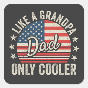 Sticker Carré Papa comme un grand-père mais en plus cool Drapeau