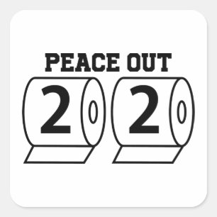 Sticker Carré Papier toilette Peace Out 2020 Funny Pandemic Bye