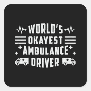 Sticker Carré Paramètre de pilote d'ambulance le plus Okayest da