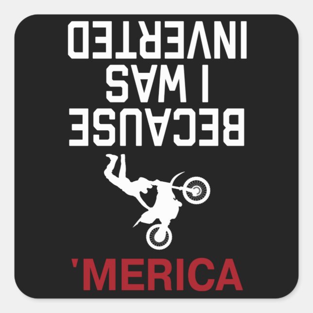 Sticker Carré parce que j'ai été inversé en Amérique (Devant)