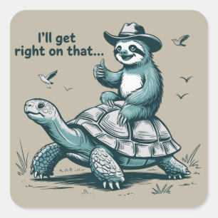 Sticker Carré Paresseux à Cheval sur une Tortue Humour Je M'y Me