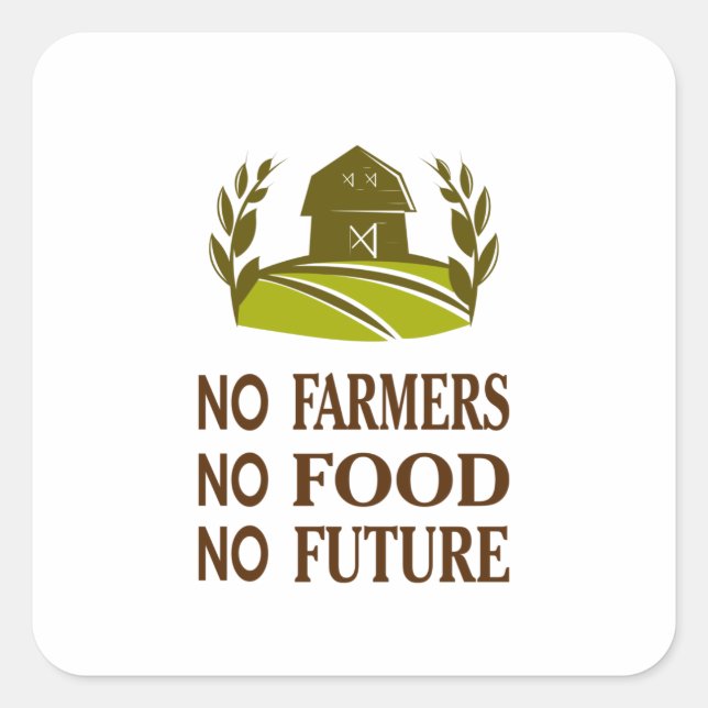 Sticker Carré pas d'agriculteurs pas de nourriture pas d'avenir (Devant)