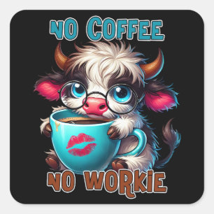 Sticker Carré Pas de café, pas de travail