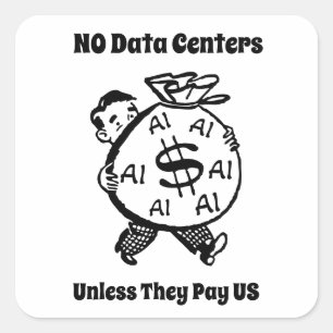 Sticker Carré Pas de centres de données à moins qu'ils ne nous p