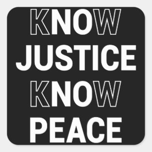Sticker Carré Pas de justice pas de paix, connaître la justice c