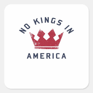 Sticker Carré Pas de rois en Amérique Anti-fascisme USA Classiqu