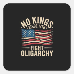Sticker Carré Pas de rois en Amérique depuis 1776 Oligarchie Pa