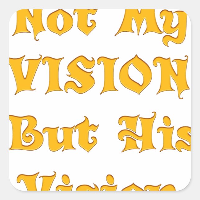 Sticker Carré Pas ma vision, mais sa vision art imprimer (Devant)