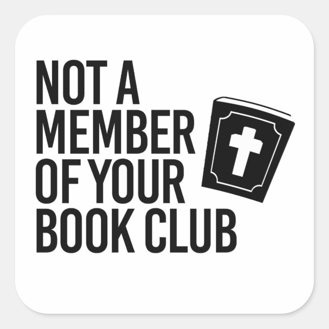 Sticker Carré Pas membre de votre club de lecture (Devant)
