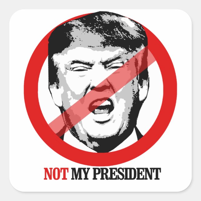 Sticker Carré Pas mon président - Anti-Trump (Devant)