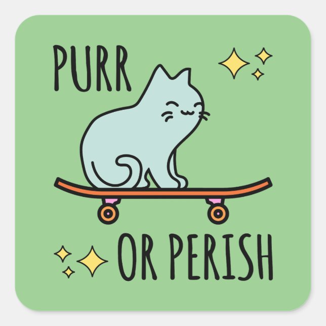 Sticker Carré Patineur mignonne Chat Purr ou Perish Patinage ou  (Devant)