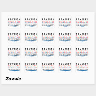 Sticker Carré PAUVRETÉ : Créée par peu, Souffert par beaucoup