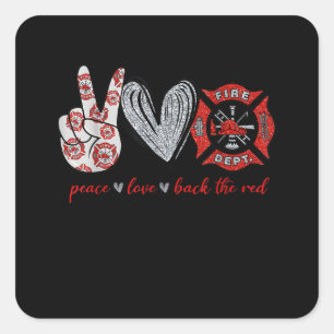 Sticker Carré Peace Love Back Red Funny Firefighter Lover cade