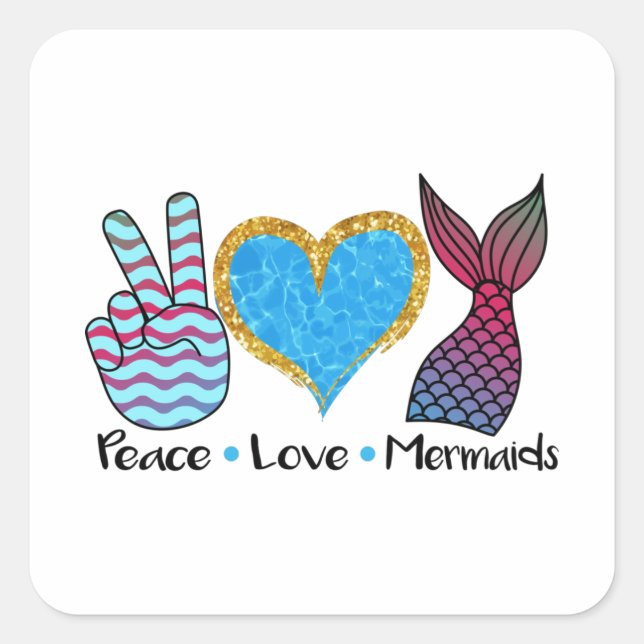 Sticker Carré Peace Love Mermaids Cool T Shirt (Devant)