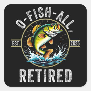 Sticker Carré Pêcheur Pêche retraite cadeau O-Fish-Ally 2025