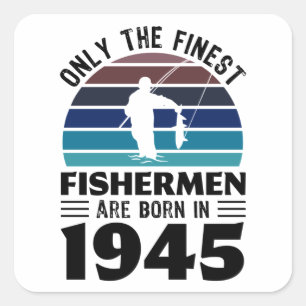 Sticker Carré Pêcheurs nés 1945 80e anniversaire Pêche Cadeau