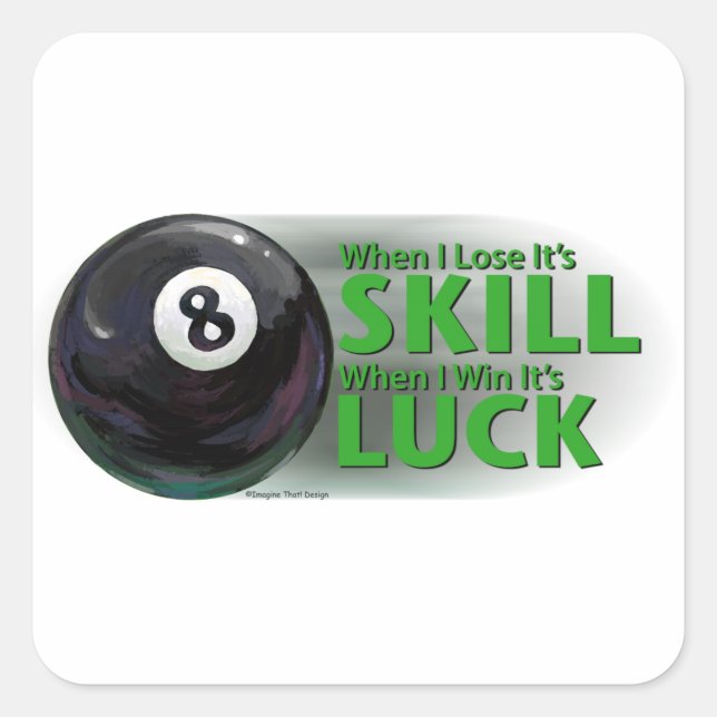 Sticker Carré Perdre la compétence gagner la chance 8 balle (Devant)