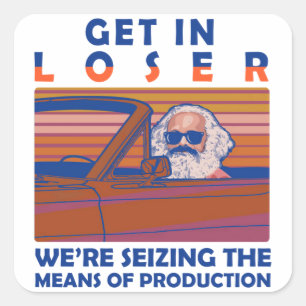 Sticker Carré Perdre Nous Saisissons Les Moyens De Production
