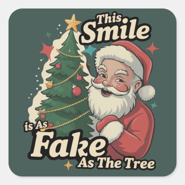 Sticker Carré Père Noël Ce Sourire Est Aussi Faux Que La Famille (Devant)