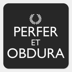 Sticker Carré Perfer Et Obdura - Restez Calme Et Continuez