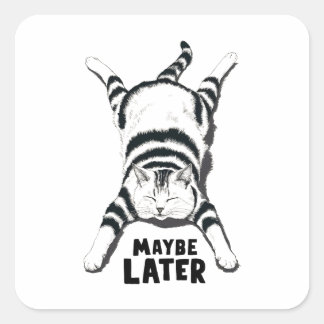 Sticker Carré Peut-être plus tard