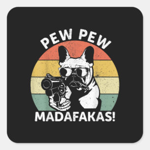 Sticker Carré Pew Pew Madafakas Crazy Pew