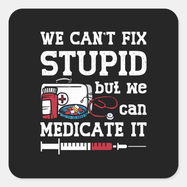 Sticker Carré Pharmacien Nous ne pouvons pas réparer un technici (Devant)