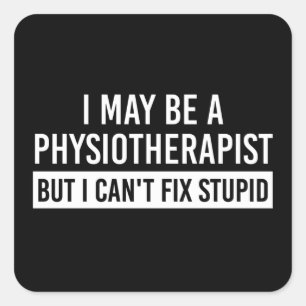 Sticker Carré Physiothérapeute Drôle Sayants Dons PT cadeaux