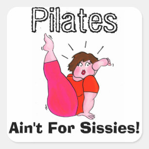 Sticker Carré Pilates n'est pas pour des poules mouillées !