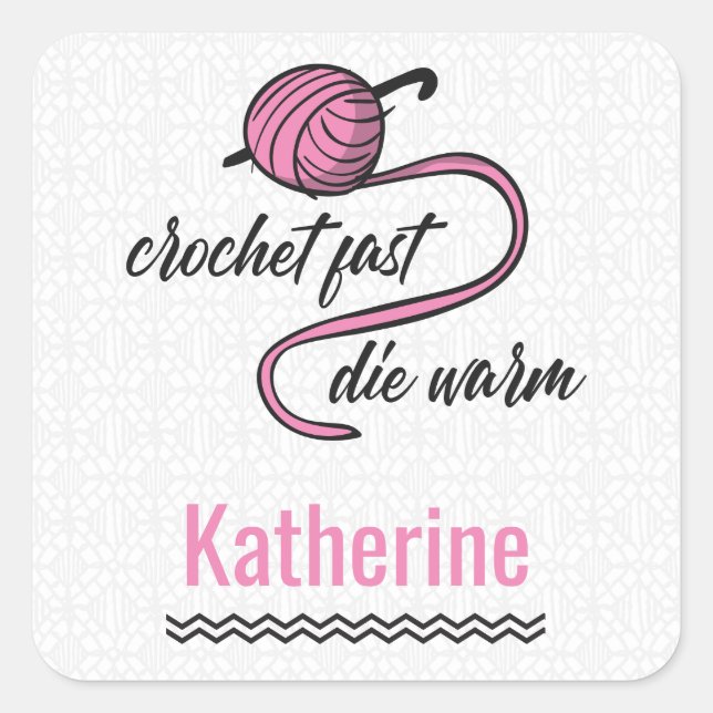 Sticker Carré PInk Crochet Fast, Die Warm (Devant)