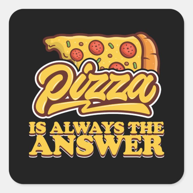 Sticker Carré Pizza est toujours la réponse Rétro (Devant)