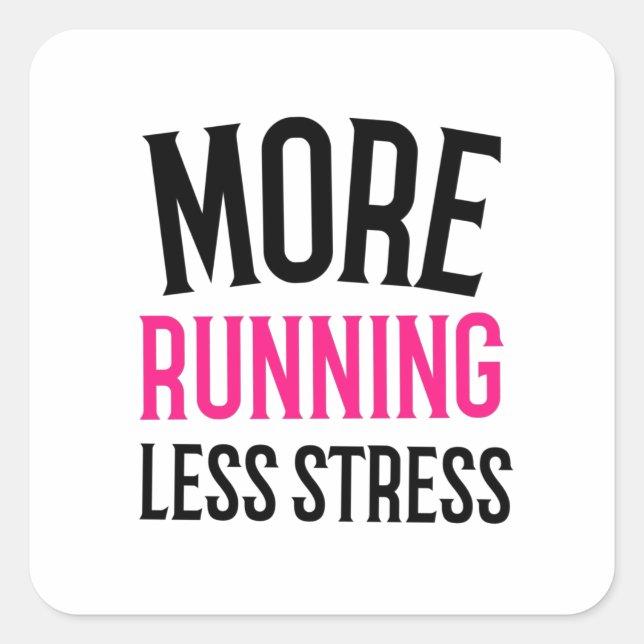 Sticker Carré Plus d'exécution Moins de stress (Devant)