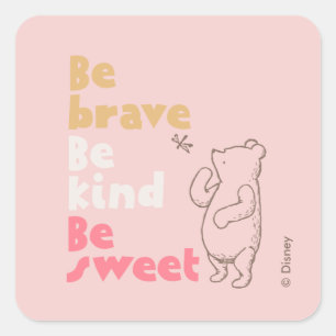 Sticker Carré Pooh classique   Sois Courageux, Sois Gentil, Sois
