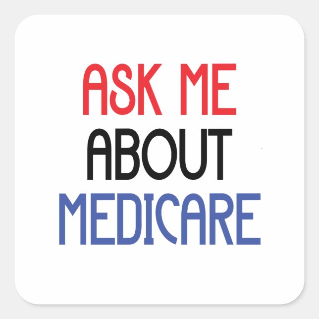 STICKER CARRÉ POSEZ-MOI DES QUESTIONS SUR MEDICARE (Devant)