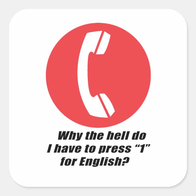 Sticker Carré Pourquoi diable dois-je presser 1 pour l'anglais (Devant)