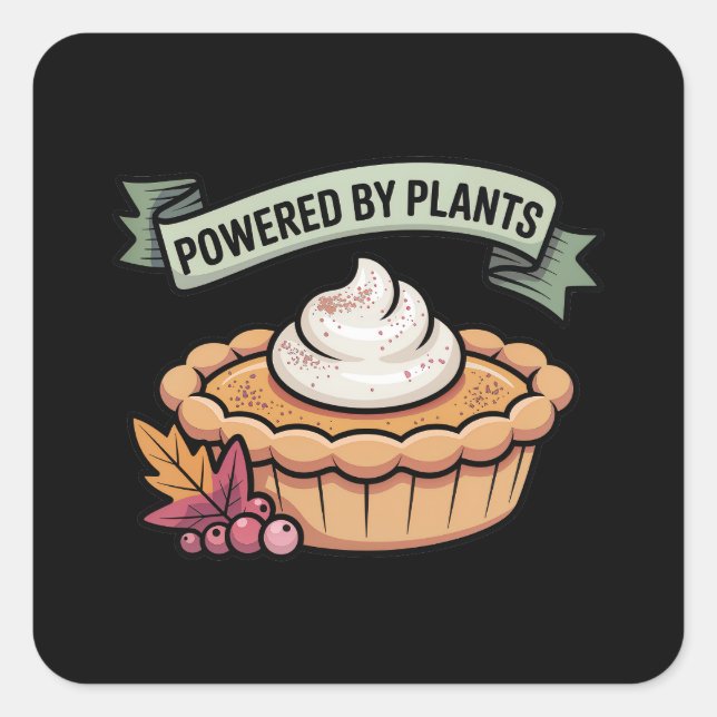 Sticker Carré Powered by Plante Citrouille Pie ・ Vegan Thanksgiv (Devant)