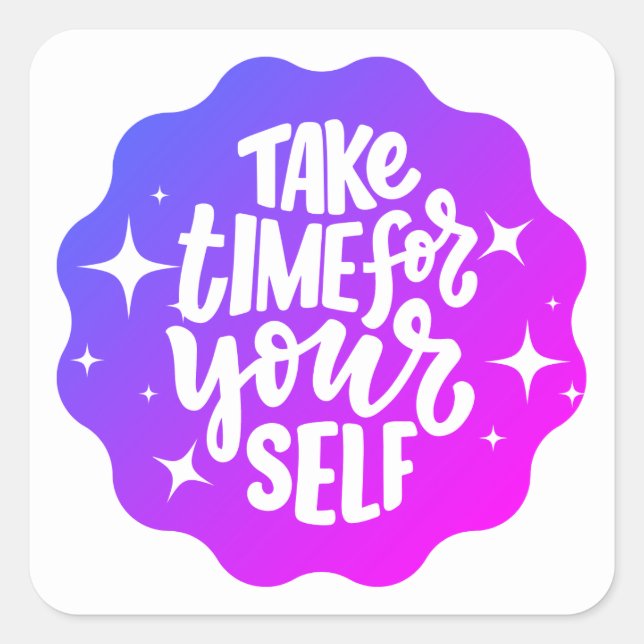 Sticker Carré Prenez le temps pour vous-même charme Amour de soi (Devant)