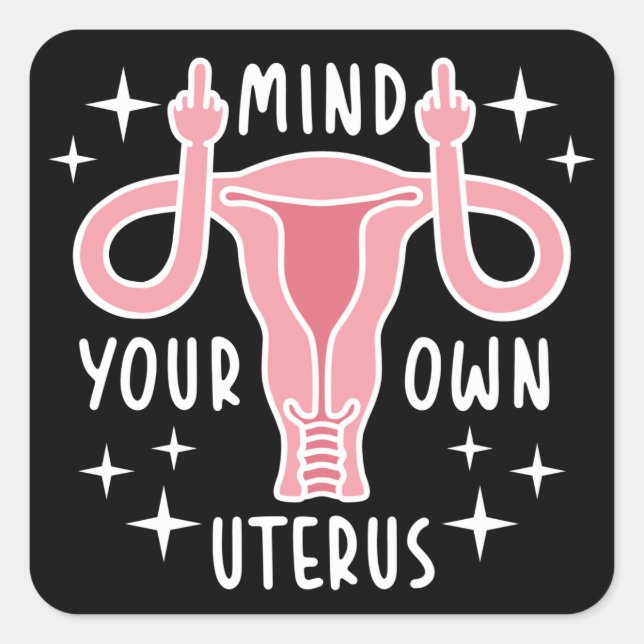 Sticker Carré Prenez soin de votre propre Uterus Feminist Pro Ch (Devant)