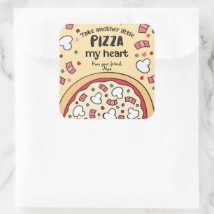 Sticker Carré Prenez un autre petit PIZZA mon coeur