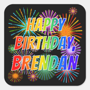 Sticker Carré Prénom "BRENDAN", Amusant "HEUREUX ANNIVERSAIRE"