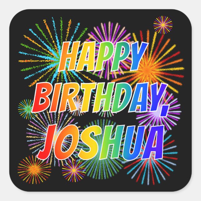 Sticker Carré Prénom "JOSHUA", Amusant "HEUREUX ANNIVERSAIRE" (Devant)