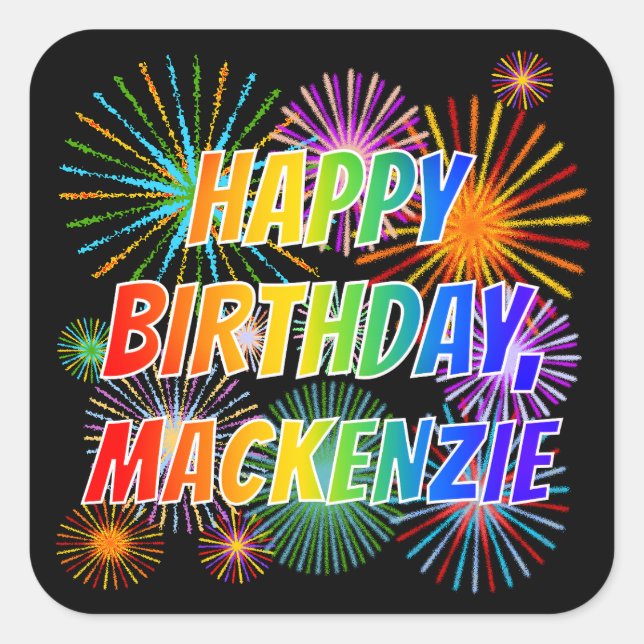 Sticker Carré Prénom "MACKENZIE", Amusant "HEUREUX ANNIVERSAIRE" (Devant)