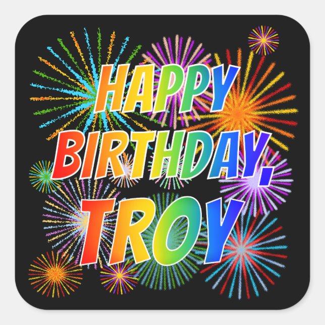 Sticker Carré Prénom "TROY", Amusant "HEUREUX ANNIVERSAIRE" (Devant)