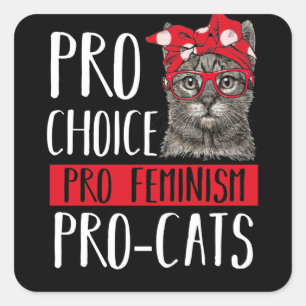 Sticker Carré Pro Choice Pro Feminism Pro Chats Chat Avec Bandan