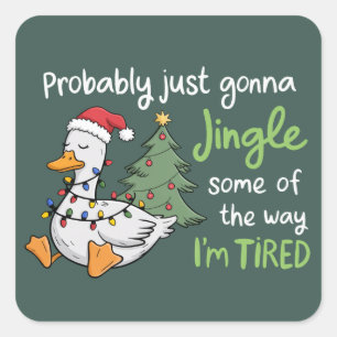 Sticker Carré Probablement juste aller tinter un peu en étant fa