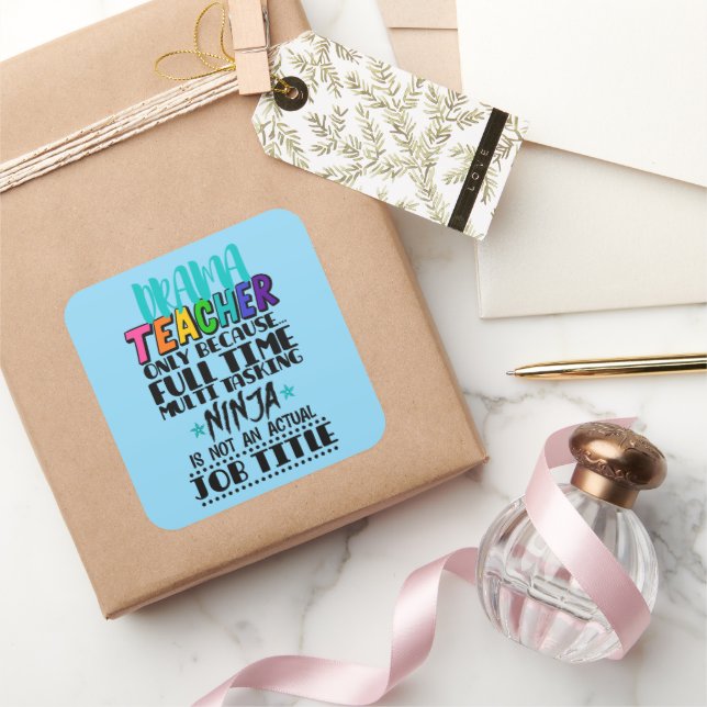 Sticker Carré Professeur De Drame Seulement Parce Que Multi-Tâch (Cadeaux)
