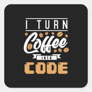 Sticker Carré Programmeur Transformez Le Café En Code