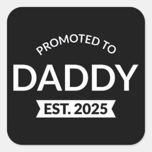 Sticker Carré Promu À Daddy Est. 2025 II
