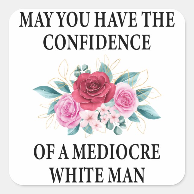 Sticker Carré Puissiez-vous avoir la confiance d'un Blanc Médioc (Devant)