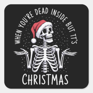 Sticker Carré Quand on est mort à l'intérieur mais que c'est la 